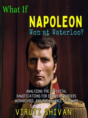 cover image of What If Napoleon Won at Waterloo